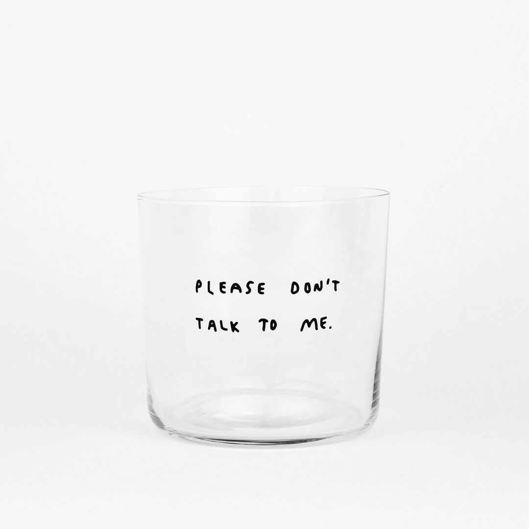 Medium Glass – Please Don’t Talk to Me 350ml
